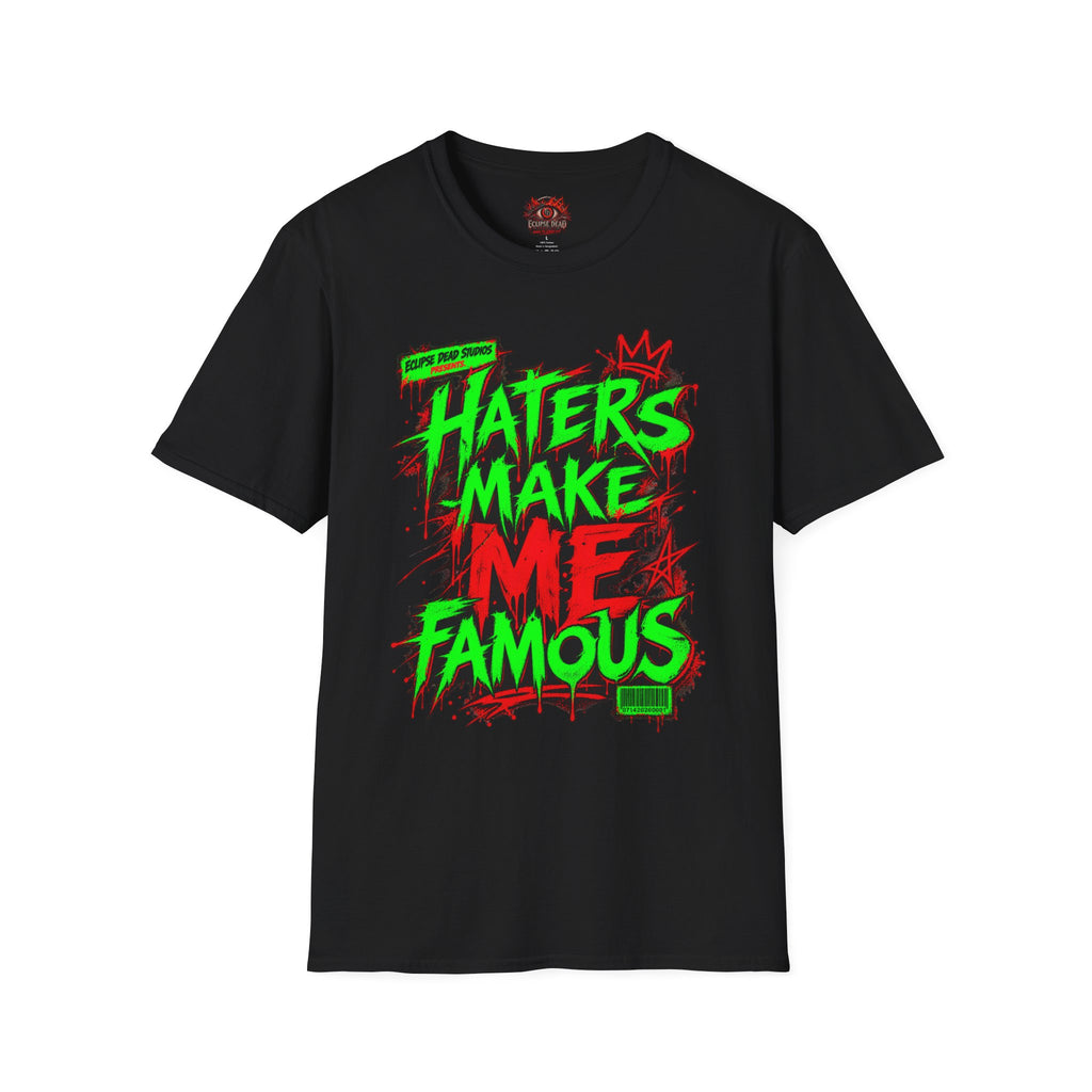 “Haters Make Me Famous” Neon Streetwear Tee
