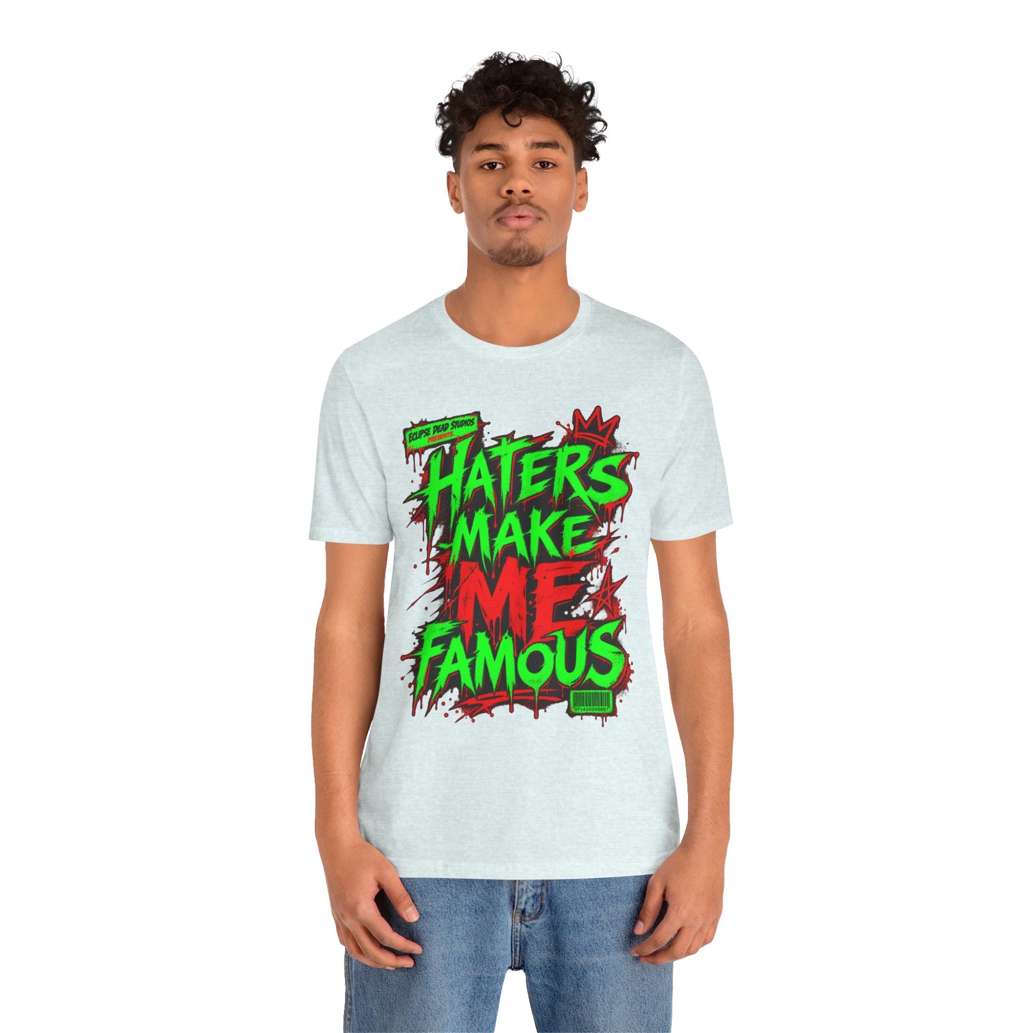 Haters Make Me Famous Graphic Tee