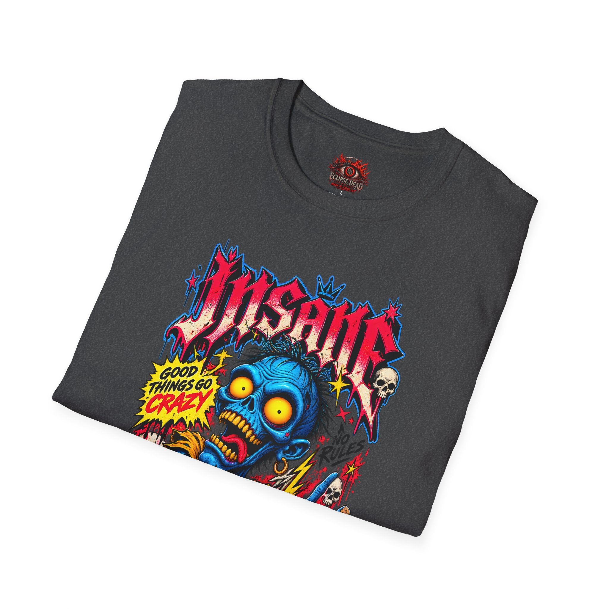 Insane Zombie Graphic Tee — "Good Things Go Crazy" Horror Streetwear