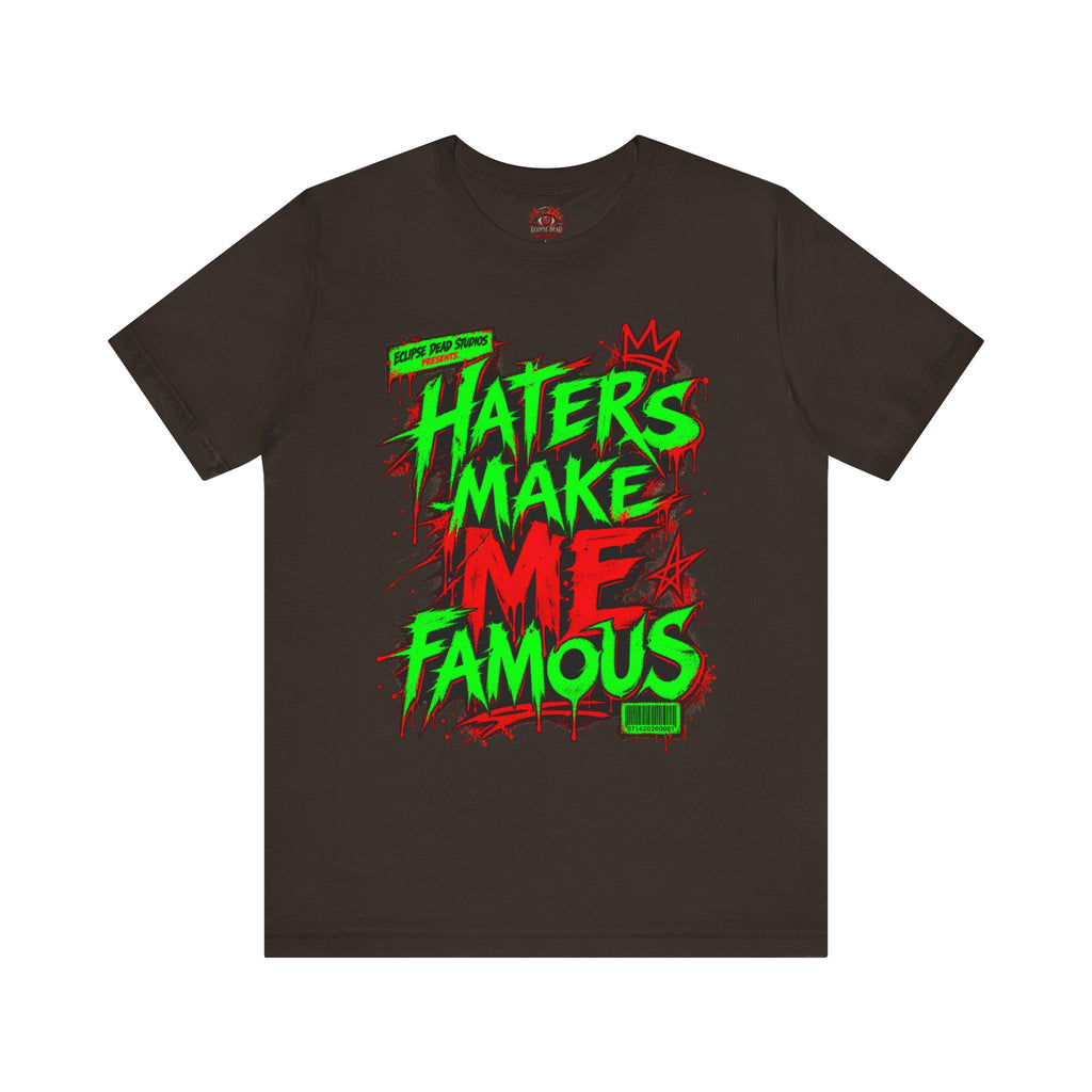 Haters Make Me Famous Graphic Tee
