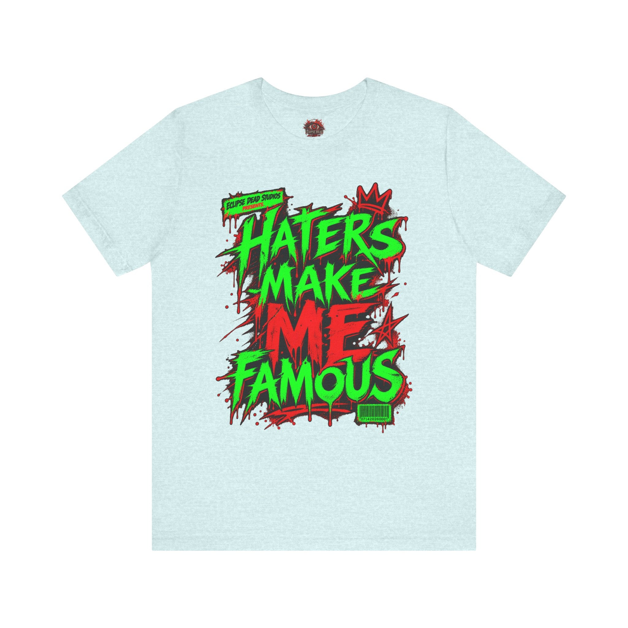 Haters Make Me Famous Graphic Tee