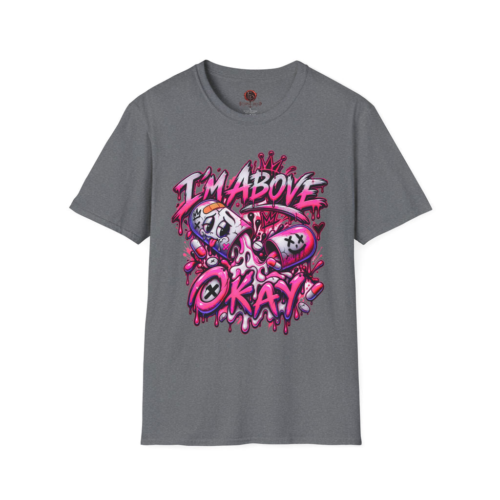 I’m Above Okay T-Shirt | Graffiti Skull Crown Streetwear Tee