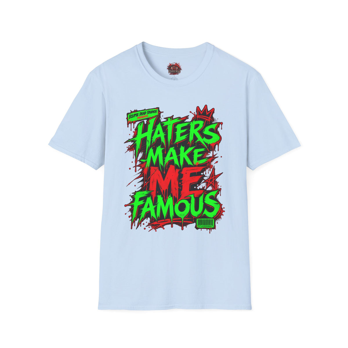 “Haters Make Me Famous” Neon Streetwear Tee