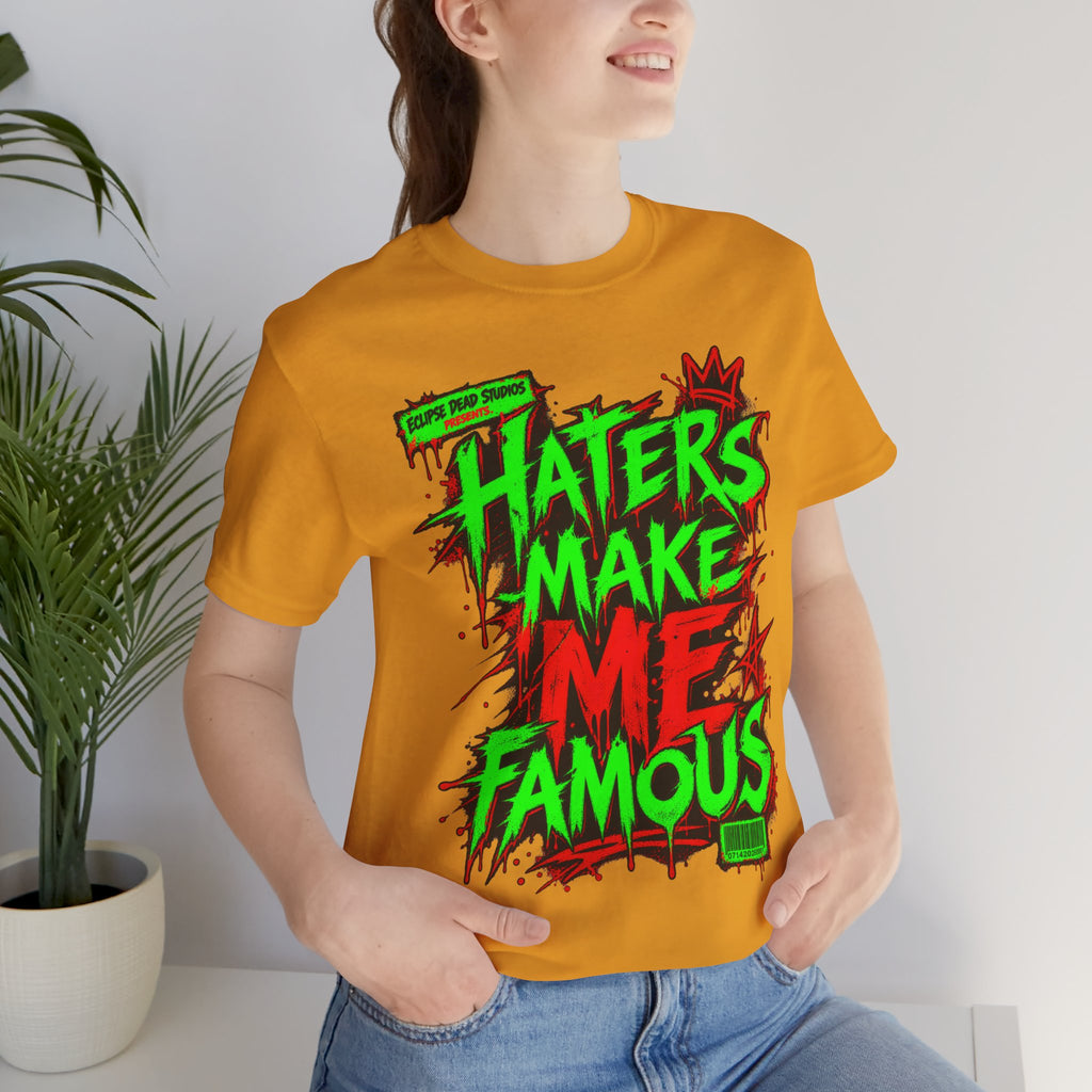 Haters Make Me Famous Graphic Tee