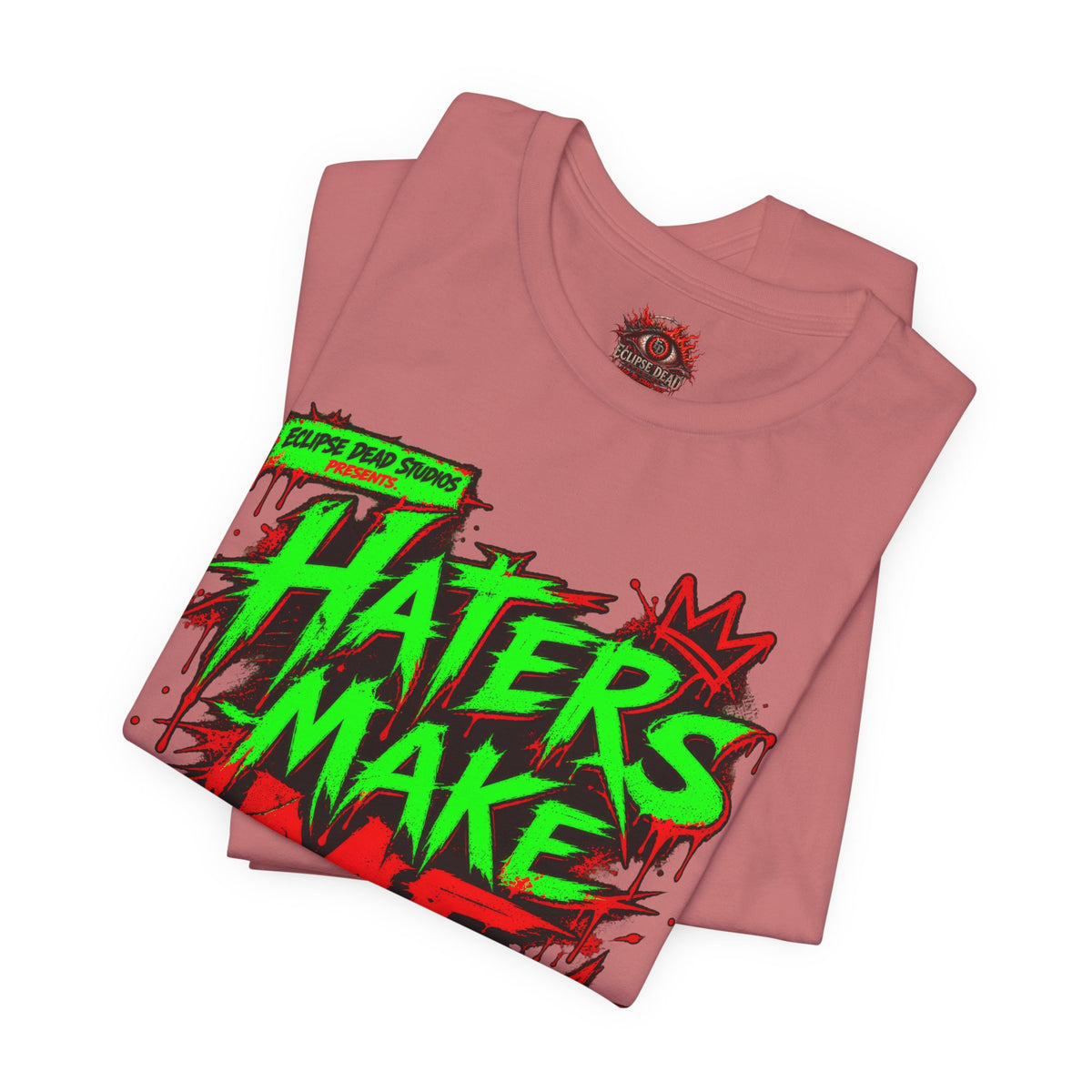 Haters Make Me Famous Graphic Tee