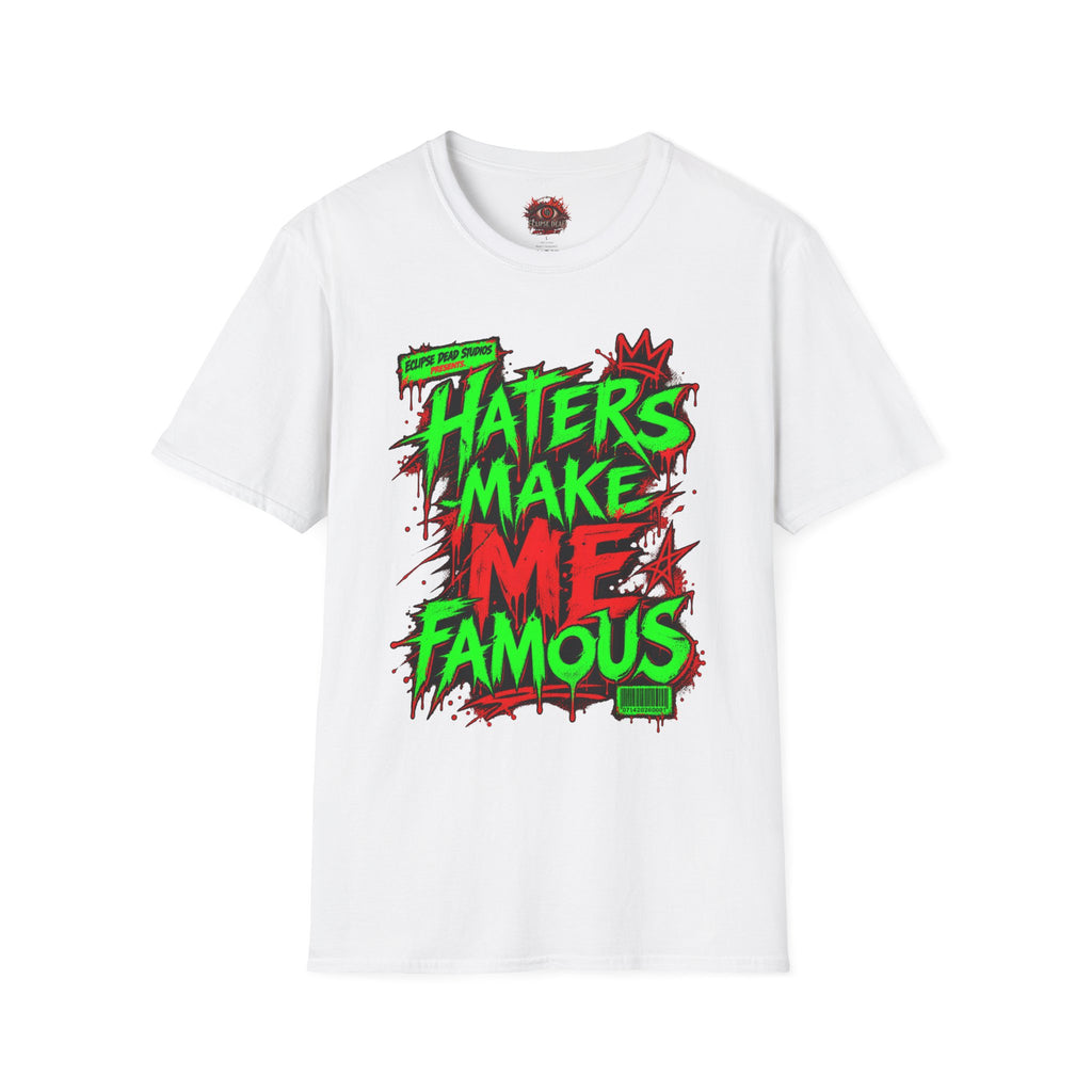 “Haters Make Me Famous” Neon Streetwear Tee