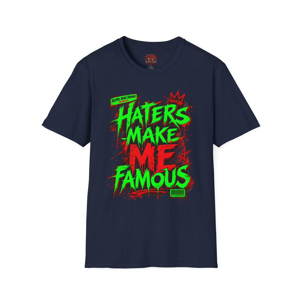 “Haters Make Me Famous” Neon Streetwear Tee